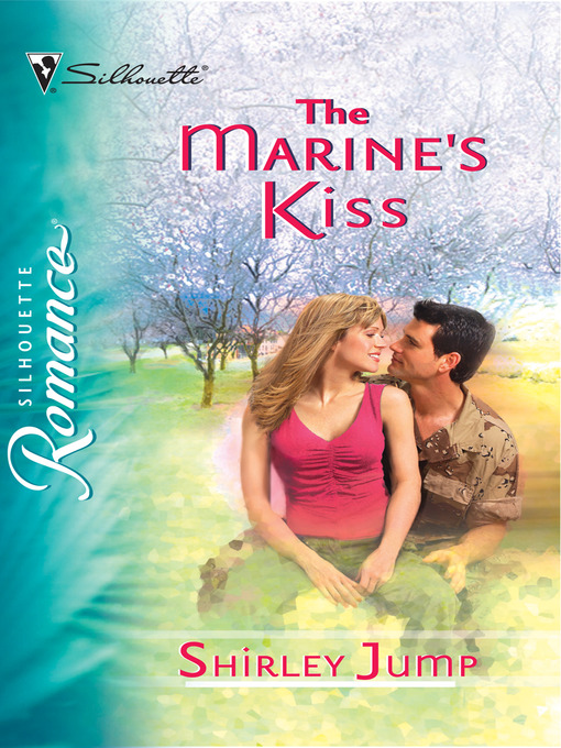 Title details for The Marine's Kiss by Shirley Jump - Available
